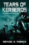 [Star Crusades Uprising 02] • Tears of Kerberos